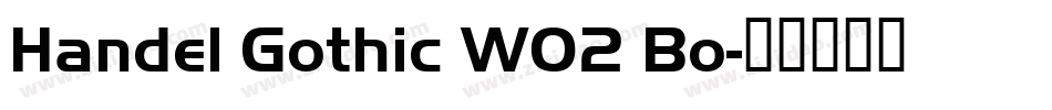 Handel Gothic W02 Bo字体转换